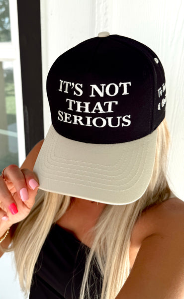 It's Not That Serious TTB Hat
