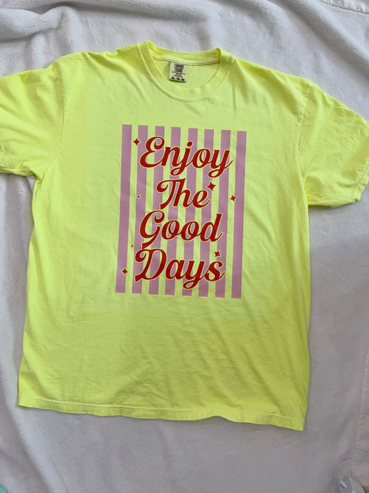 Enjoy the good days XL