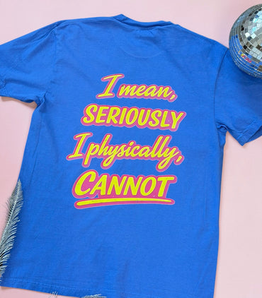 I Mean Seriously Graphic T-shirt