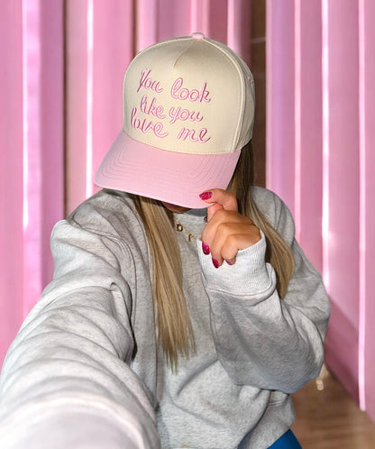 You Look Like You Love Me Hat